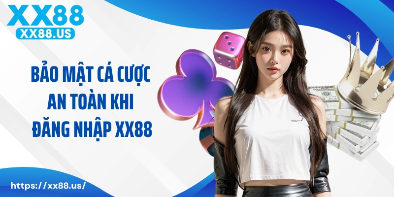 Bảo mật cá cược an toàn khi đăng nhập XX88